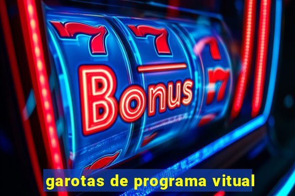 garotas de programa vitual